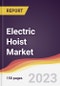 Electric Hoist Market: Trends, Opportunities and Competitive Analysis 2023-2028 - Product Image
