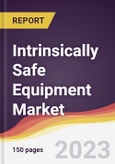Intrinsically Safe Equipment Market: Trends, Opportunities and Competitive Analysis (2023-2028)- Product Image