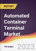 Automated Container Terminal Market: Trends, Opportunities and Competitive Analysis 2023-2028- Product Image