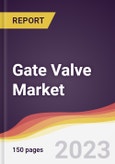 Gate Valve Market: Trends, Opportunities and Competitive Analysis (2023-2028)- Product Image