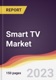 Smart TV Market: Trends, Opportunities and Competitive Analysis (2023-2028)- Product Image