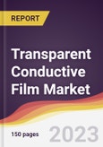Transparent Conductive Film Market: Trends, Opportunities and Competitive Analysis (2023-2028)- Product Image