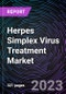 Herpes Simplex Virus Treatment Market by Type, Drug type, Distribution channel, and Geography: Forecast up to 2027 - Product Image