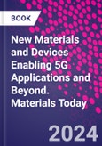 New Materials and Devices Enabling 5G Applications and Beyond. Materials Today- Product Image