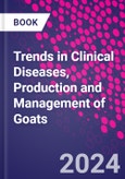Trends in Clinical Diseases, Production and Management of Goats- Product Image