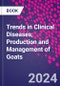 Trends in Clinical Diseases, Production and Management of Goats - Product Thumbnail Image