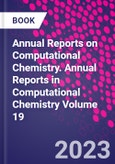 Annual Reports on Computational Chemistry. Annual Reports in Computational Chemistry Volume 19- Product Image