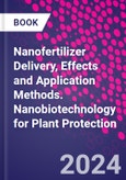 Nanofertilizer Delivery, Effects and Application Methods. Nanobiotechnology for Plant Protection- Product Image