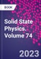 Solid State Physics. Volume 74 - Product Thumbnail Image