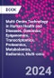 Multi-Omics Technology in Human Health and Diseases. Genomics, Epigenomics, Transcriptomics, Proteomics, Metabolomics, Radiomics, Multi-omic - Product Thumbnail Image