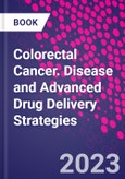 Colorectal Cancer. Disease and Advanced Drug Delivery Strategies- Product Image