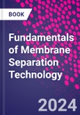 Fundamentals of Membrane Separation Technology- Product Image