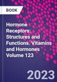 Hormone Receptors: Structures and Functions. Vitamins and Hormones Volume 123- Product Image