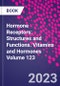 Hormone Receptors: Structures and Functions. Vitamins and Hormones Volume 123 - Product Thumbnail Image