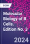 Molecular Biology of B Cells. Edition No. 3 - Product Thumbnail Image