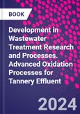 Development in Wastewater Treatment Research and Processes. Advanced Oxidation Processes for Tannery Effluent- Product Image