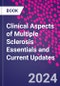 Clinical Aspects of Multiple Sclerosis Essentials and Current Updates - Product Thumbnail Image