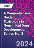 A Comprehensive Guide to Toxicology in Nonclinical Drug Development. Edition No. 3- Product Image
