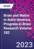 Brain and Maths in Ibero-America. Progress in Brain Research Volume 282- Product Image