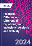 Fractional Difference, Differential Equations, and Inclusions. Analysis and Stability- Product Image