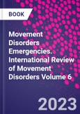 Movement Disorders Emergencies. International Review of Movement Disorders Volume 6- Product Image