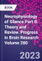 Neurophysiology of Silence Part B: Theory and Review. Progress in Brain Research Volume 280 - Product Thumbnail Image