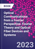 Optical Communications from a Fourier Perspective. Fourier Theory and Optical Fiber Devices and Systems- Product Image