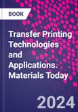 Transfer Printing Technologies and Applications. Materials Today- Product Image