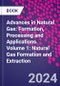 Advances in Natural Gas: Formation, Processing and Applications. Volume 1: Natural Gas Formation and Extraction - Product Thumbnail Image