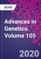 Advances in Genetics. Volume 105 - Product Thumbnail Image