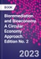 Bioremediation and Bioeconomy. A Circular Economy Approach. Edition No. 2 - Product Thumbnail Image