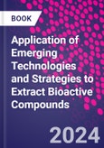 Application of Emerging Technologies and Strategies to Extract Bioactive Compounds- Product Image