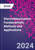 Electrodeionization. Fundamentals, Methods and Applications- Product Image