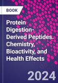 Protein Digestion-Derived Peptides. Chemistry, Bioactivity, and Health Effects- Product Image