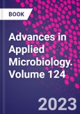 Advances in Applied Microbiology. Volume 124- Product Image