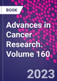 Advances in Cancer Research. Volume 160- Product Image