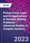 Picture Fuzzy Logic and Its Applications in Decision Making Problems. Advanced Studies in Complex Systems - Product Thumbnail Image