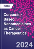 Curcumin-Based Nanomedicines as Cancer Therapeutics- Product Image