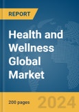 Health and Wellness Global Market Report 2024- Product Image