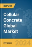 Cellular Concrete Global Market Report 2024- Product Image