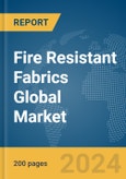 Fire Resistant Fabrics Global Market Report 2024- Product Image