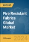 Fire Resistant Fabrics Global Market Report 2023 - Product Image