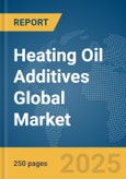 Heating Oil Additives Global Market Report 2024- Product Image