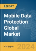 Mobile Data Protection Global Market Report 2024- Product Image