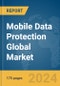 Mobile Data Protection Global Market Report 2024 - Product Image