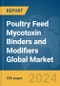 Poultry Feed Mycotoxin Binders and Modifiers Global Market Report 2024 - Product Image