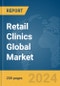 Retail Clinics Global Market Report 2024 - Product Thumbnail Image