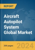 Aircraft Autopilot System Global Market Report 2024- Product Image