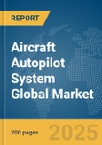 Aircraft Autopilot System Global Market Report 2024- Product Image