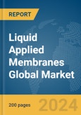 Liquid Applied Membranes Global Market Report 2024- Product Image